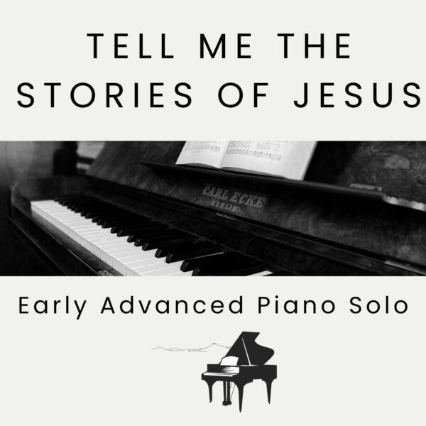 Tell Me the Stories of Jesus - Sheet Music