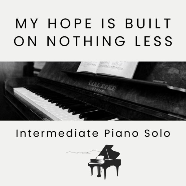 My Hope is Built on Nothing Less - Sheet Music
